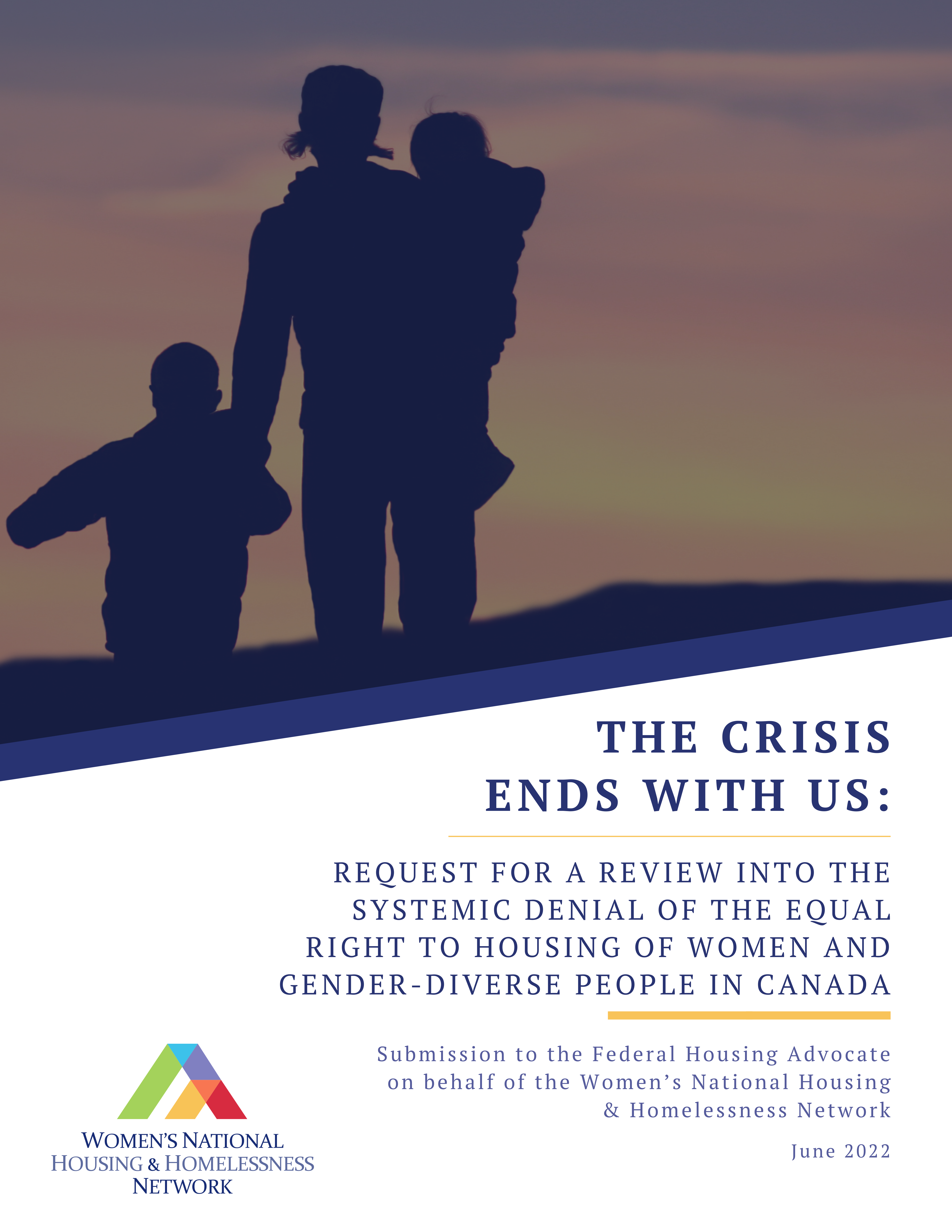 The Crisis Ends with Us: Request for a Review into the Systemic Denial of the Equal Right to Housing of Women and Gender-Diverse People in Canada